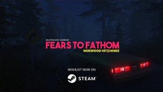 Fears to Fathom: Norwood Hitchhike - Announcement Trailer