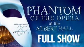 The Phantom of The Opera - FULL SHOW