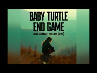 Baby Turtle - END GAME (Cover) #branischweiger #babyturtle #endgame #2025
