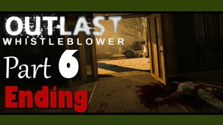 Outlast: Whistleblower DLC | THE TRUTH! | (Part 6, End) Gameplay Playthrough w/ facecam