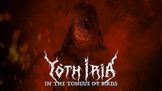 Yoth Iria In The Tongue Of Birds (OFFICIAL VIDEO)