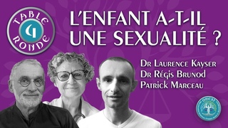 4me Table Ronde  : Lenfant a-t-il une sexualit