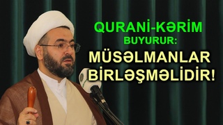 “Quran buyurur: Müsəlmanlar birləşməlidir“ - Hacı Rüfət Məmmədov - CÜMƏ XÜTBƏSİ 2 -