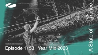 A State of Trance Episode 1153 - Year Mix 2023 (@astateoftrance )