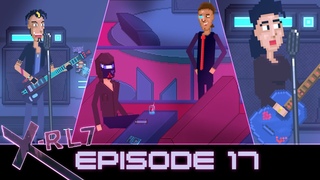 X-RL7 - Episode 17 - Midnight Bar
