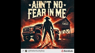 Ain't no fear in me