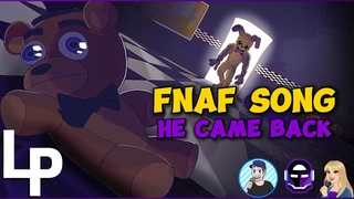 FNAF SONG  | He Came Back - Logan Pettipas (Feat. @TryHardNinja,@dheusta, & @tarastmichel)