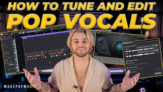How To Tune And Edit Pop Vocals (LIKE A PRO!) | Make Pop Music