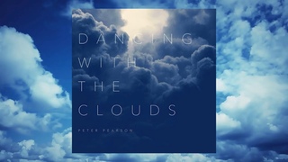 Peter Pearson  “Dancing With The Clouds“ (Full Album - 2019)