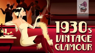 1930s Vintage Glamour Music | The Most Fascinating Songs From The 1930s #vintage #radiovintage