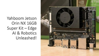 Yahboom Jetson Orin NX 16GB Super Kit  Edge AI & Robotics Unleashed! - YouTube