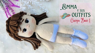 Emma y sus Outfits  1/2 CUERPO BASE - MUECA AMIGURUMI