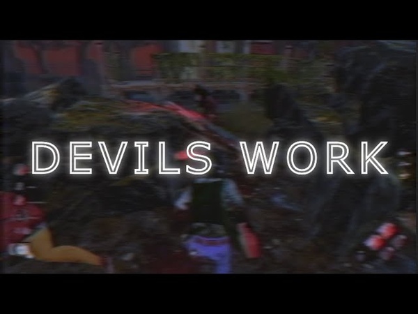 Devils work перевод