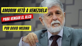 Amorim vetó a Venezuela para vengar el ALCA