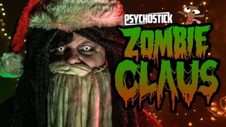 Zombie Claus - Psychostick  (Rob Zombie Dragula Parody)